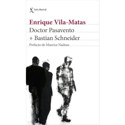 Imagen de Doctor Pasavento + Bastian Schneider: Prefacio de Maurice Nadeau (Biblioteca Breve)