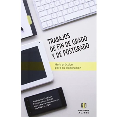 Imagen de Trabajos De Fin Grado Y Postgrado: Guía práctica para su elaboración (EDUCACION DOCENCIA)