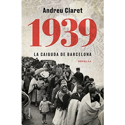 Imagen de 1939. La caiguda de Barcelona: 1322 (Clàssica)
