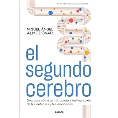Imagen de El segundo cerebro: Descubre cómo tu microbiota intestinal cuida de tus defensas y emociones (Divulgación)