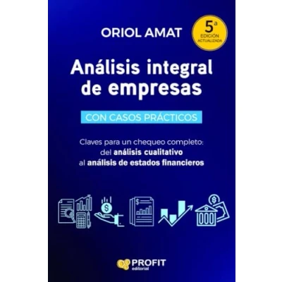 Imagen de (5 Ed) Analisis Integral de Empresas Claves para un chequeo Completo: Desde El cualitativo al Balances: ... análisis balances