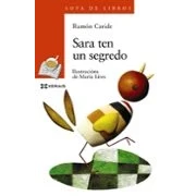 Imagen de Sara ten un segredo (INFANTIL E XUVENIL SOPA De LIBROS 8 anos en diante)