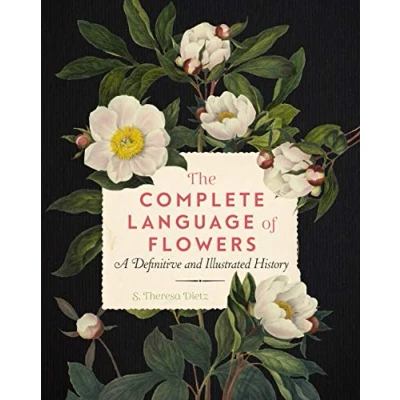 Imagen de The Complete Language of Flowers: A Definitive and Illustrated History (3) (Complete Encyclopedia)