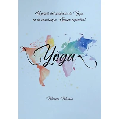 Imagen de El papel del profesor de Yoga en la enseñanza. Camino espiritual (SIN COLECCION)