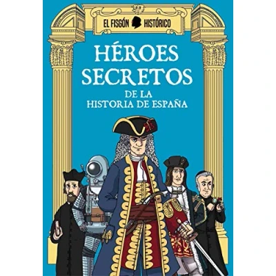Imagen de Héroes secretos: de la historia España (Somos B)