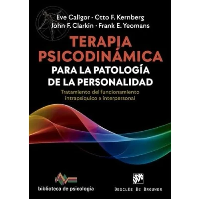 Imagen de Terapia Psicodinámica para La Patología De Personalidad: 249 (Tratamiento del funcionamiento intrapsíquico e interpersonal)