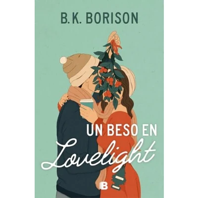 Imagen de Un beso en Lovelight (Ediciones B)
