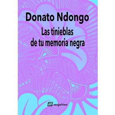 Imagen de Las tinieblas de tu memoria negra (4ªED): 3ª ED (POSCOLONIAL)