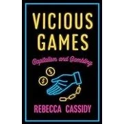 Imagen de Vicious Games: Capitalism And Gambling