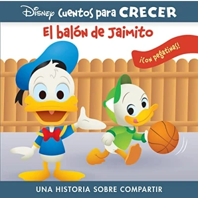 Imagen de EL BALÓN DE JAIMITO. DISNEY CUENTOS PARA CRECER: UNA HISTORIA SOBRE COMPARTIR CON PEGATINAS (GROWING UP STORIES)