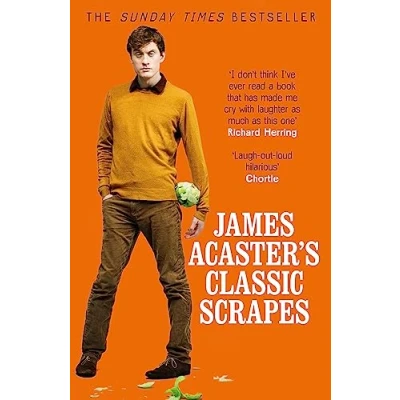 Imagen de James Acasters Classic Scrapes The Hilarious Sunday Times Bestseller