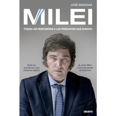 Imagen de Milei: Todas las respuestas a preguntas que suscita (Deusto)