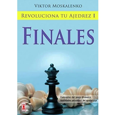 Imagen de Revoluciona tu ajedrez i. Finales: Aprende un nuevo sistema para ser mejor jugador (Escaques Libros Ajedrez)