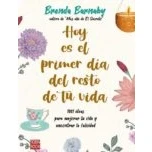 Imagen de Hoy Es El Primer Dia Del Resto De Tu Vida