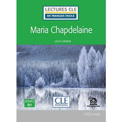 Imagen de Maria Chapdelaine Niveau 3/b1 Livre (lectures Cle En Français Faci
