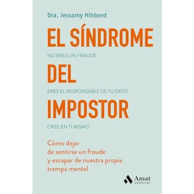 Imagen de El Sindrome Del Impostor Como dejar de sentirse un fraude Y escapar nuestra propia trampa Mental: Cómo mental (SALUD BIENESTAR)