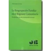 Imagen de Reagrupacion Familiar En El Regimen Comunitario: Problemas De Dis Crim