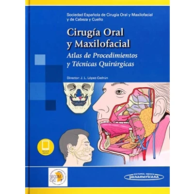 Imagen de Cirugia oral y maxilofacial: Atlas de procedimientos técnicas quirúrgicas
