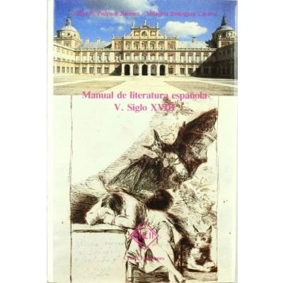 Imagen de Manual de literatura española. Tomo V. Siglo XVIII (ESTUDIOS Y ENSAYOS LITERARIOS)