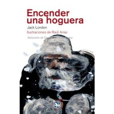 Imagen de Encender una hoguera (REY LEAR LIBROS)