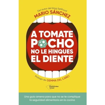 Imagen de A tomate pocho no le hinques el diente (Plataforma Actual)