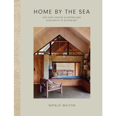 Imagen de Home By The Sea: Surf Shacks And Hinterland Hideaways Of Byron Bay