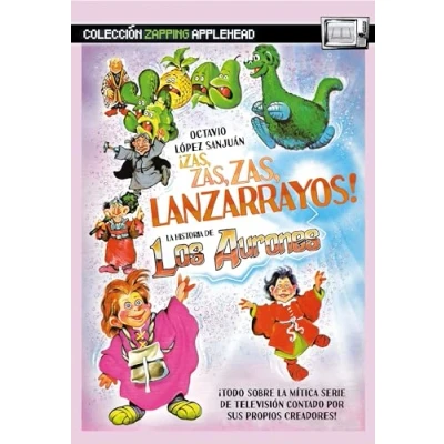 Imagen de ¡ZAS, ZAS, LANZARRAYOS! LA HISTORIA DE LOS AURONES: 9 (Zapping)