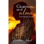 Imagen de Cicatrices en el alma.: Una lucha por la vida