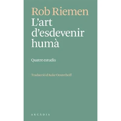 Imagen de L&#039;art d&#039;esdevenir humà: Quatre estudis (Els petits d&#039;Arcàdia)