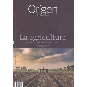 Imagen de La agricultura: Un nuevo modo de subsistencia: 16 (Cuadernos Atapuerca. Origen)