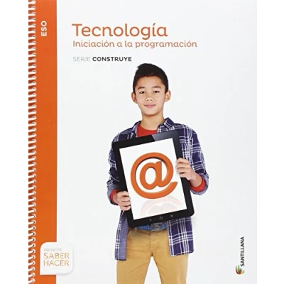 Imagen de TECNOLOGIA ESO INICIACION A LA PROGRAMACION SERIE CONSTRUYE SABER HACER 9788468033020 (EDUCACION SECUNDARIA)