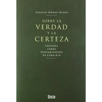Imagen de Sobre La Verdad Y Certeza : Ensayos Pensamientos De Cada Dia