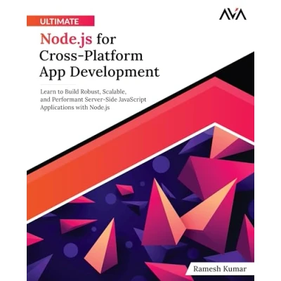 Imagen de Ultimate Node.js For Cross platform App Development: Learn To Build Ro