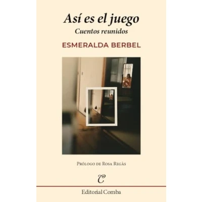 Imagen de Así es el juego: Cuentos reunidos: 54 (Comba)