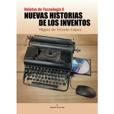 Imagen de Nuevas historias de los inventos: Relatos tecnología II (SIN COLECCION)
