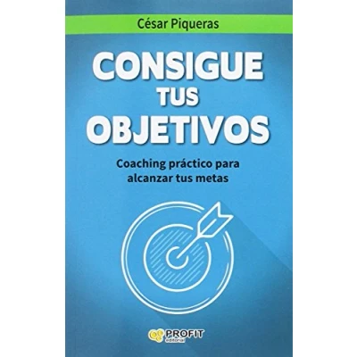 Imagen de Consigue Tus Objetivos Coaching Practico Para Alcanzar Metas (SIN COLECCION)