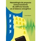 Imagen de Metodologia de Proyecto Sismorresistente Edificios Basada en el Balance Energetico (Spanish Edition) (SIN COLECCION)