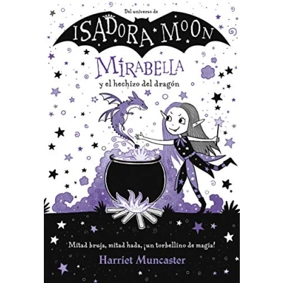 Imagen de Mirabella 1 y el hechizo del dragón: ¡Un libro mágico universo de Isadora Moon con purpurina en la cubierta! (Harriet Muncaster)