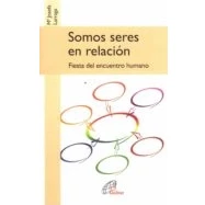 Imagen de Somos Seres En Relacion: Fiesta Del Encuentro Humano