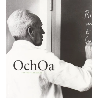Imagen de OCHOA Y LA CIENCIA EN ESPA?A (BIOGRAFIAS)