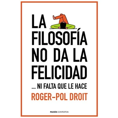 Imagen de la filosofía no da felicidad: ...ni falta que le hace (Contextos)