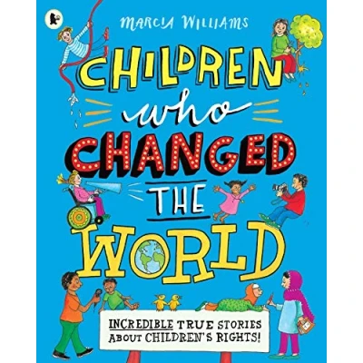 Imagen de Children who changed the world: incredible true stories about children&#039;s rights!