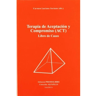 Imagen de Terapia de aceptación y compromiso (ACT) : Libro casos
