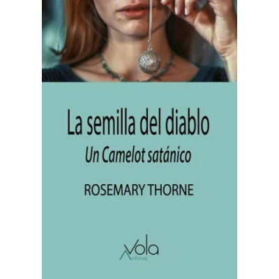 Imagen de La semilla del diablo: un Camelot satánico (VOLA)