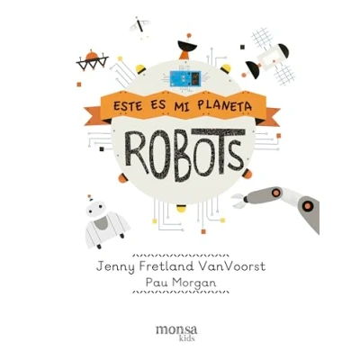Imagen de Este Es Mi Planeta: Robots