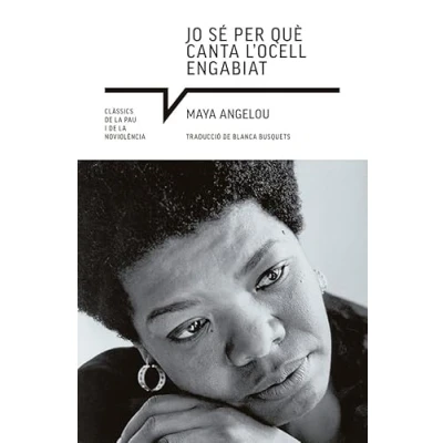 Imagen de Jo Se Per Que Canta L&#039;ocell Engabiat: 22 (Clàssics de la pau i noviolència)