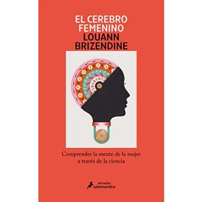 Imagen de El cerebro femenino: Comprender la mente de mujer a través ciencia (Salamandra Miradas)