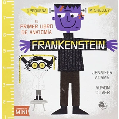 Imagen de Frankenstein. El primer libro de anatomía (Literatura Mini)