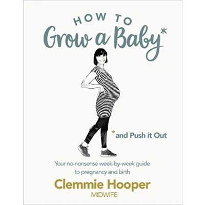 Imagen de How To Grow A Baby And Push It Out (ebook)