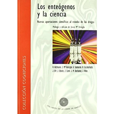 Imagen de Enteogenos y la ciencia, los: Nuevas Aportaciones Cientificas Al Estudio de Las Drogas: 8 (COGNICIONES)